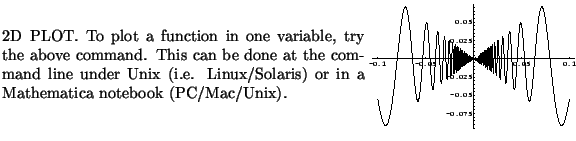 $\textstyle \parbox{16cm}{
\parbox{16.0cm}{
\parbox{8.cm}{
2D PLOT. To plot a fu...
...ac/Unix).
}
\parbox{7.9cm}{\scalebox{0.45}{\includegraphics{plot/plot.ps}}}
}}$